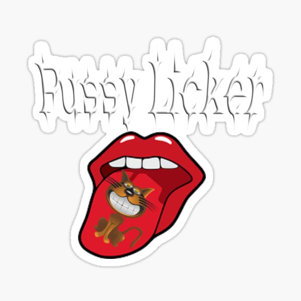 Pussy Licker Sticker