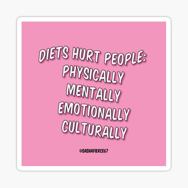 Diets hurt people Sticker