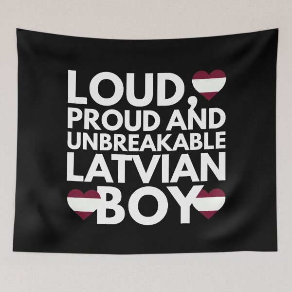 Item preview, I am Latvian Boy Loud, Proud and Unbreakable designed and sold by HelloFromAja.