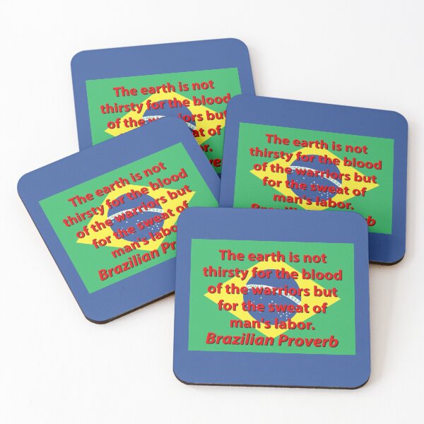 Item preview, The Earth Is Not Thirsty - Brazilian Proverb designed and sold by CrankyOldDude.