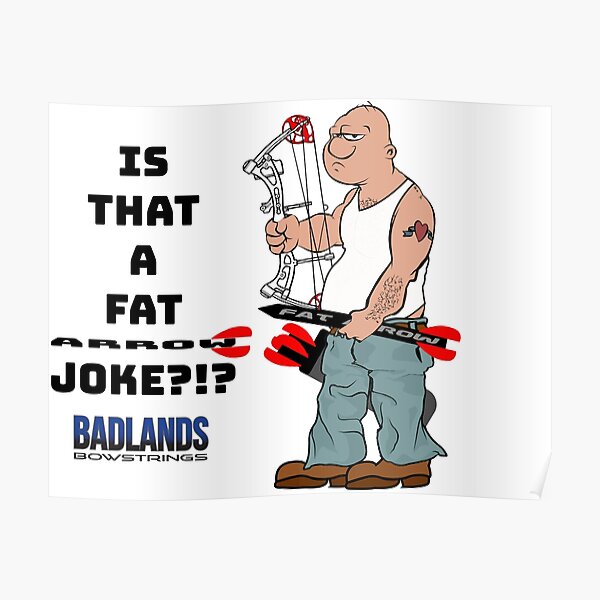 Fat Joke Poster By Dcm Designs Redbubble 