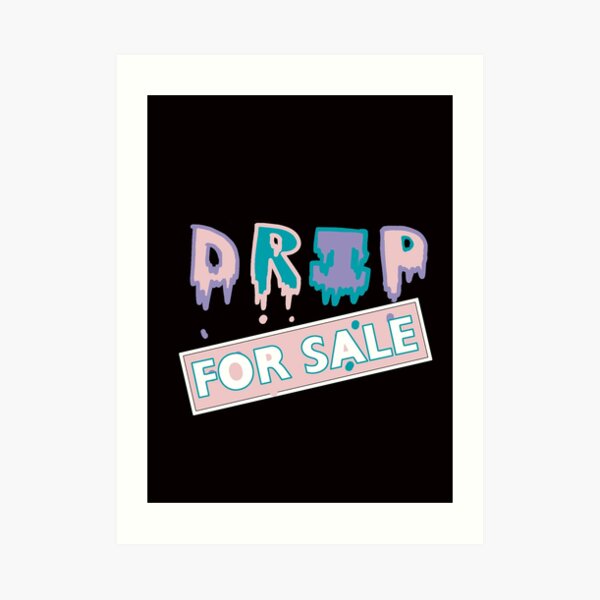 "Custom Drip For Sale Design by Kulture Kicks" Art Print by