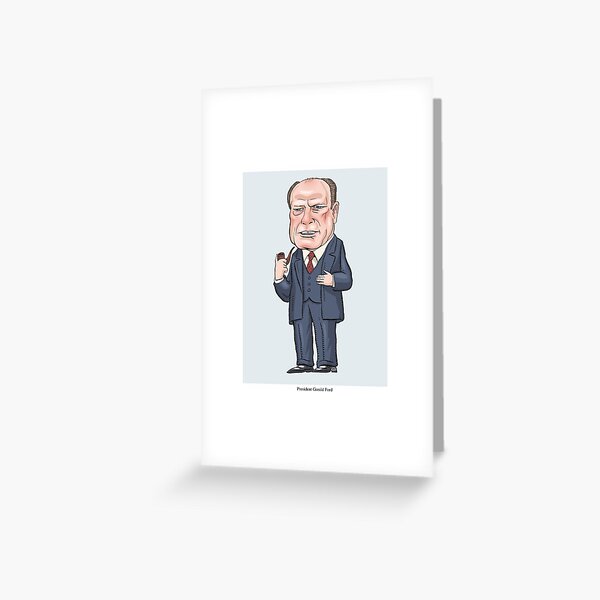 President Gerald R. Ford Greeting Card