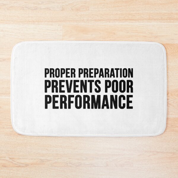 Item preview, Proper Preparation Prevents Poor Performance - White designed and sold by CWolff.