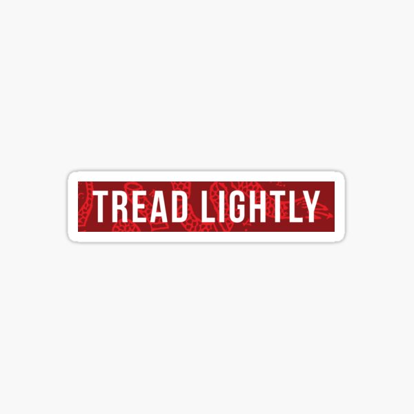 Tread Lightly - Tyrant Blood Red Sticker