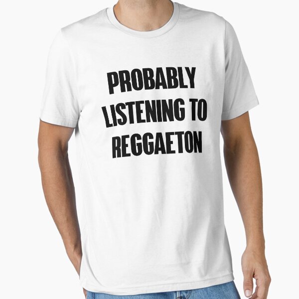 Item preview, Probably Listening To Reggaeton designed and sold by xesed.