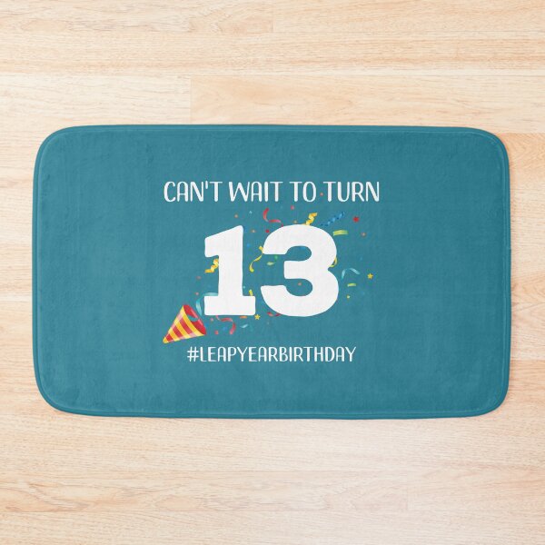 Item preview, Funny Leap Year 52nd Birthday Leapling Can't Wait to Turn 13 print designed and sold by doodabobs.