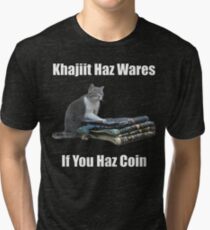 Khajiit haz wares - V.3 classic meme Tri-blend T-Shirt