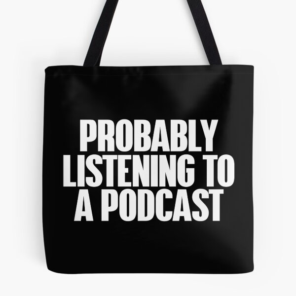 Item preview, Probably Listening To A Podcast White Version designed and sold by xesed.