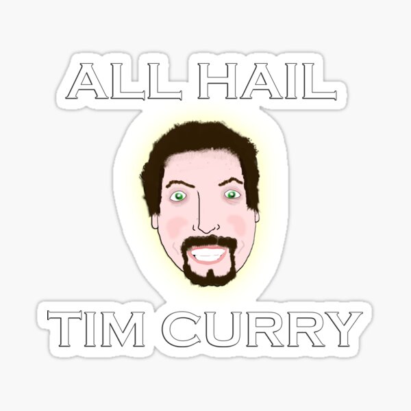 All Hail Tim Curry Sticker