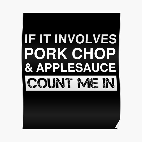 "Funny Pork Chop And Applesauce TBone Rib Eye Soulfood " Poster for