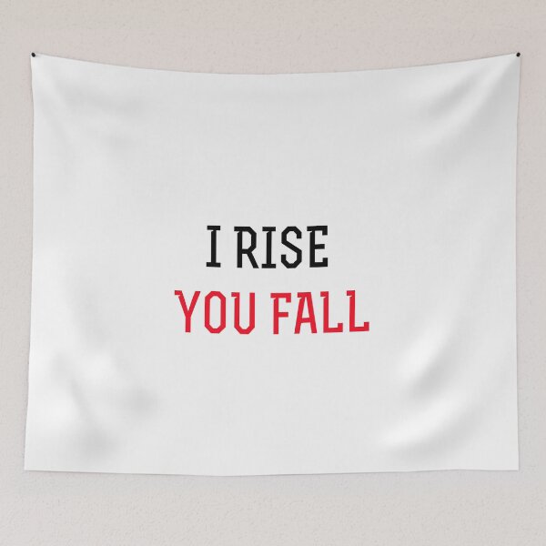 Item preview, I Rise You Fall designed and sold by jackknite.