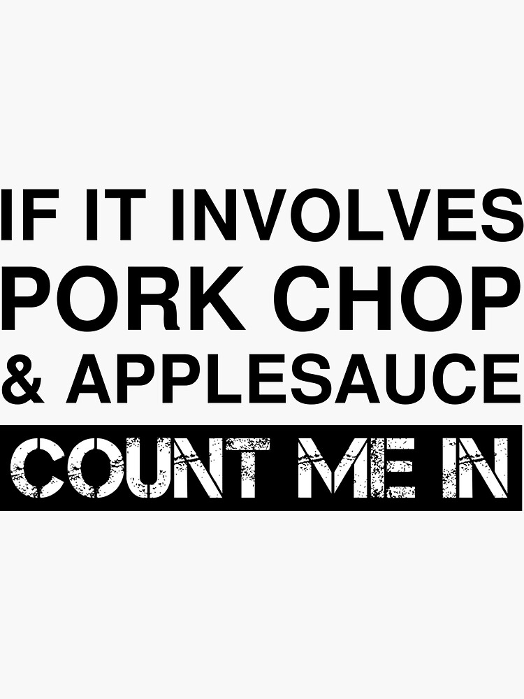 "Funny Pork Chop And Applesauce TBone Rib Eye Soulfood " Sticker for
