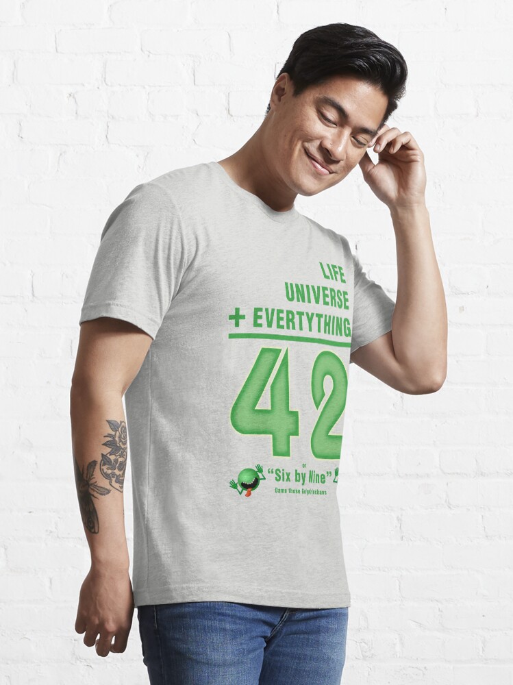 Alternate view of Life, the Universe, and Everything = 42 = 6x9 Essential T-Shirt