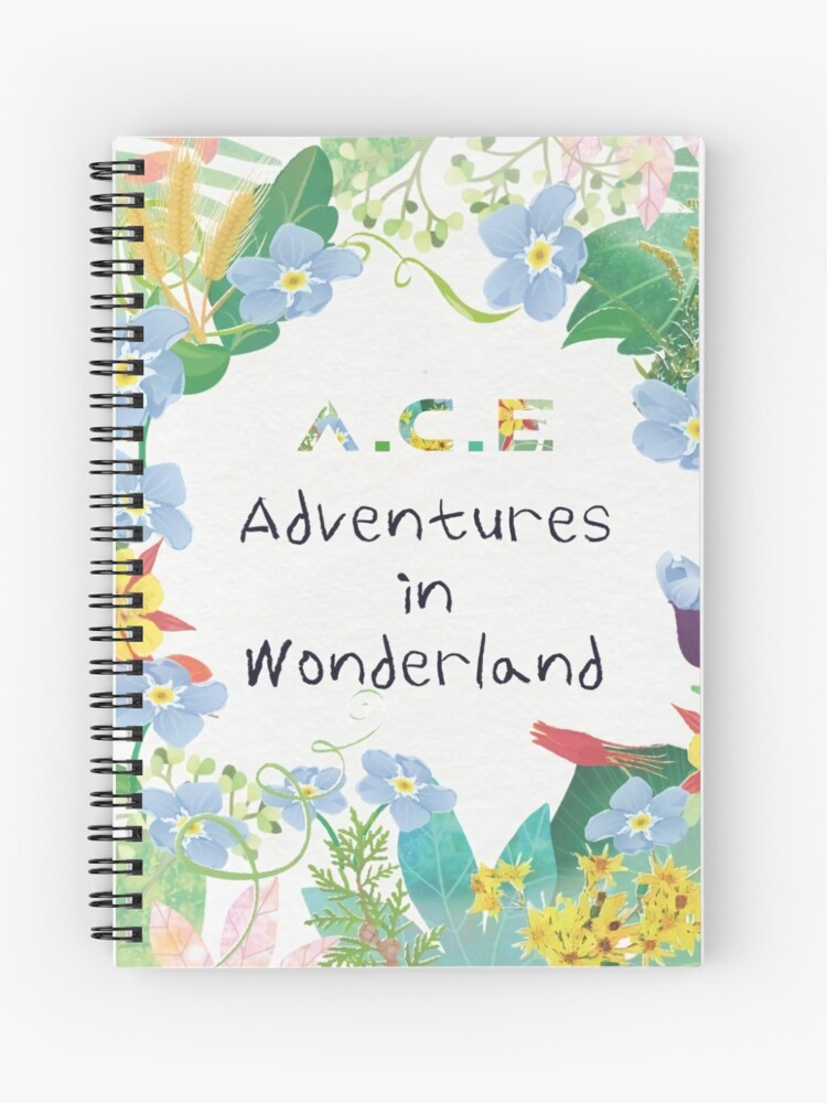 A.C.E Adventures in Wonderland | Spiral Notebook