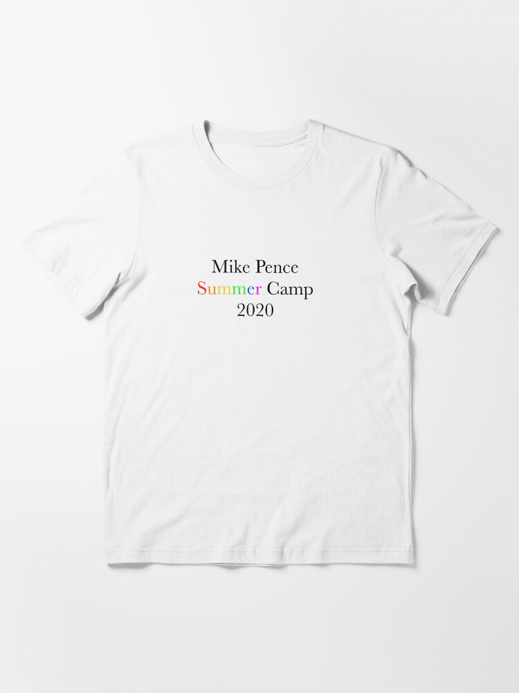 Mike Pence Summer Camp Gay T Shirt By Pandrew6 Redbubble