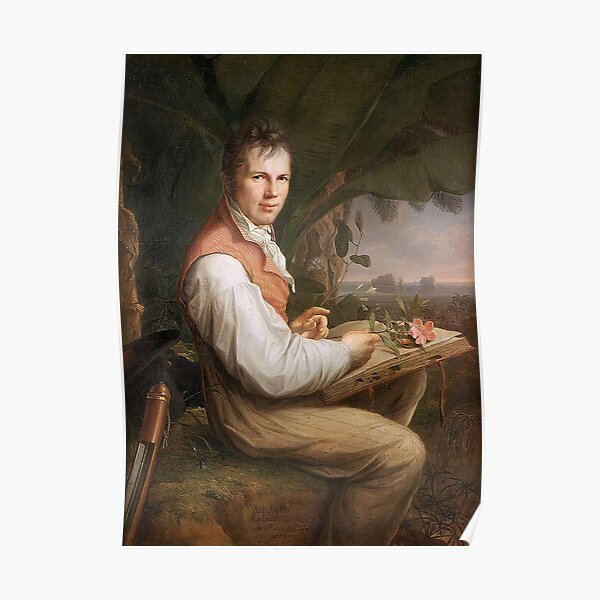 Humboldt ...geographer, naturalist, explorer Poster