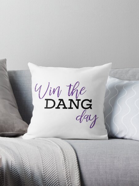 Item preview, Win the Dang Day designed and sold by cudejess.