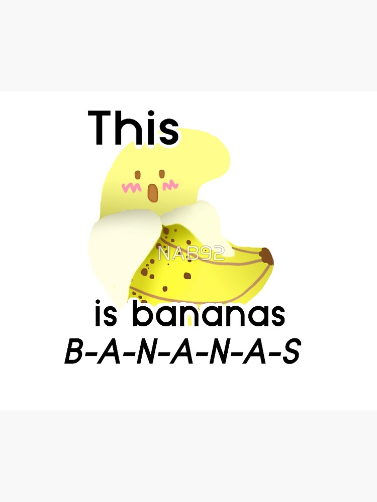 "This :O is Bananas B-A-N-A-N-A-S" Photographic Print by NAB92 | Redbubble