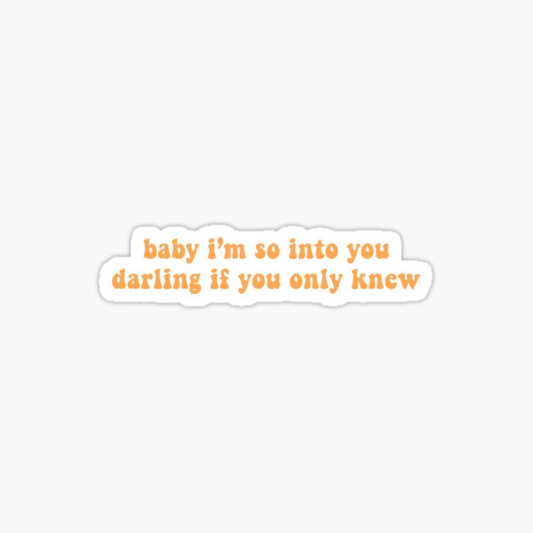 "baby I'm so into you, darling if you only knew" sticker Mariah Carey Sticker