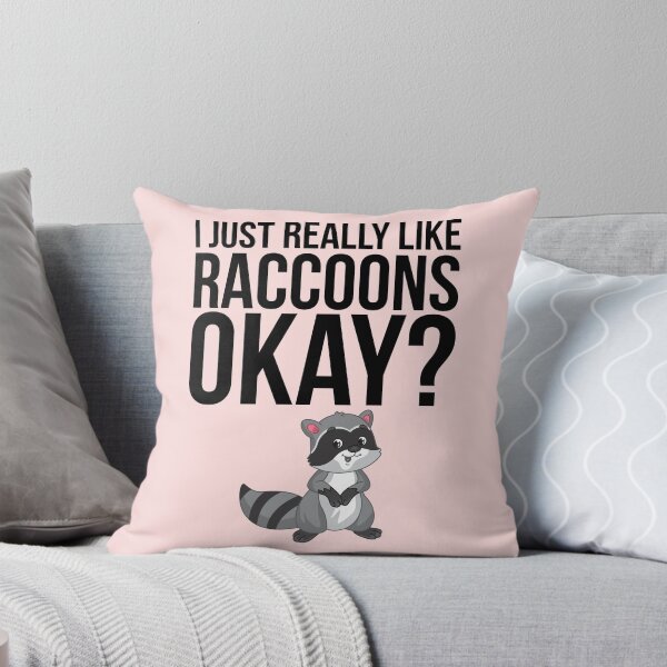 Item preview, I Just Really Like Raccoons Okay designed and sold by kamrankhan.