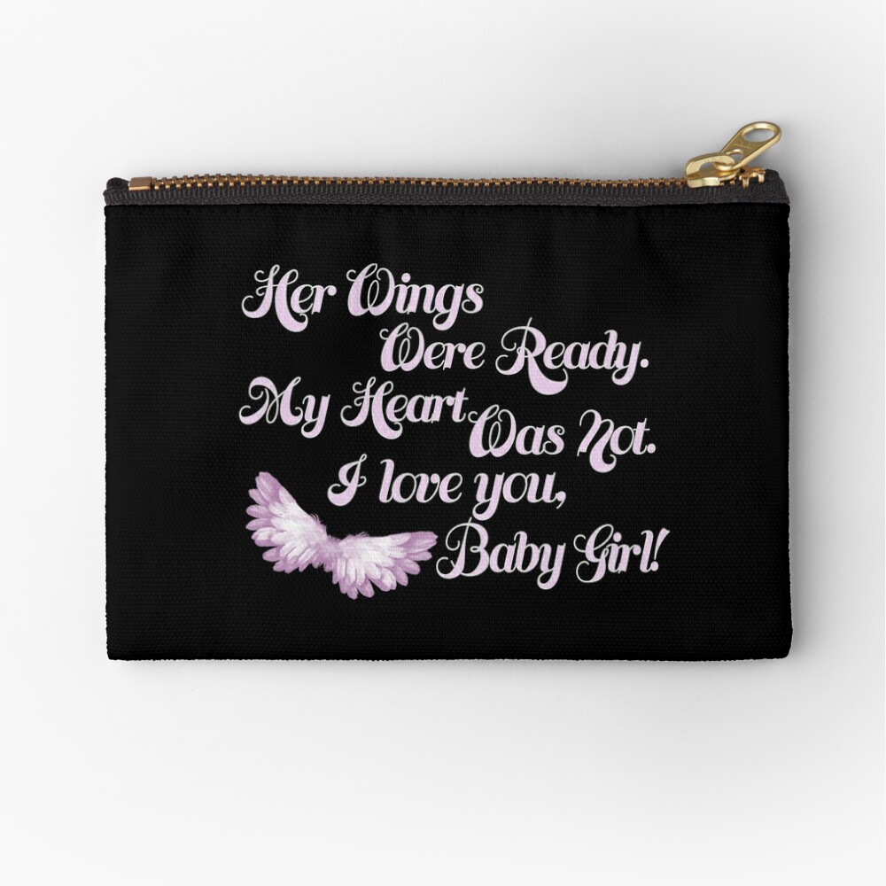 Her Wings Were Ready My Heart Was Not I Love You Baby Girl Kids T Shirt By Nikkidawn74 Redbubble
