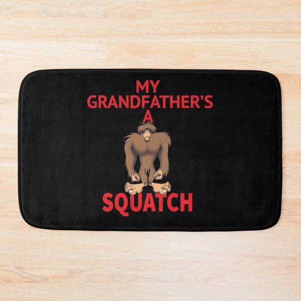 Item preview, My Grandfather's a Squatch designed and sold by wickedcartoons.