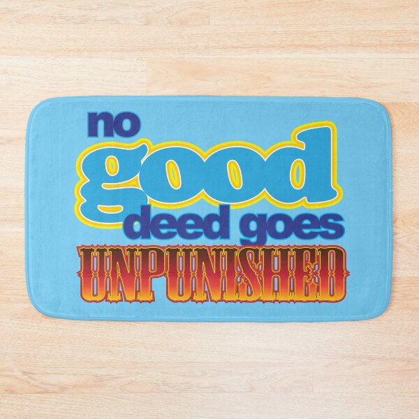Item preview, No good deed goes...unpunished.  designed and sold by GrumpyDog.