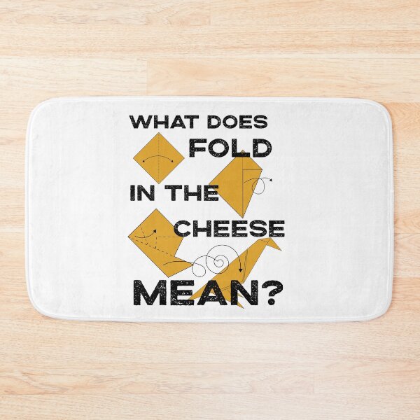 Item preview, What Does Fold The Cheese in MEAN? Schitt's Creek Cooking with David Rose and Moira Rose designed and sold by The-Goods.