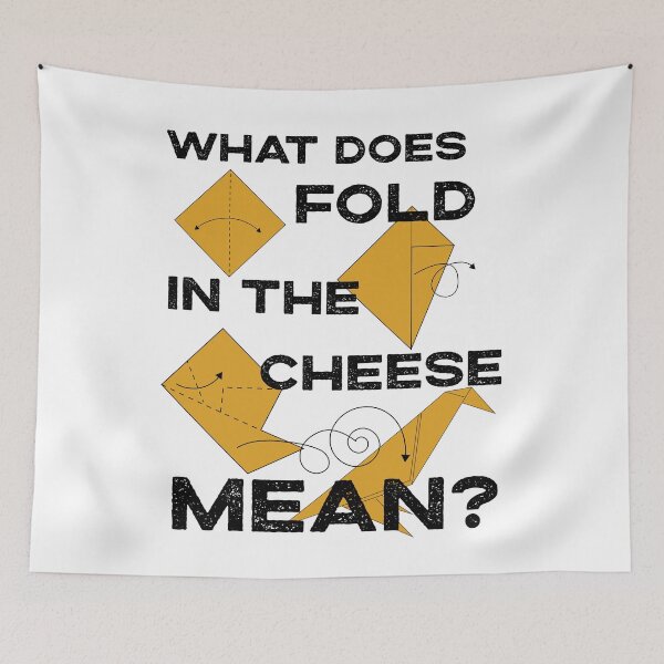 Item preview, What Does Fold The Cheese in MEAN? Schitt's Creek Cooking with David Rose and Moira Rose designed and sold by The-Goods.
