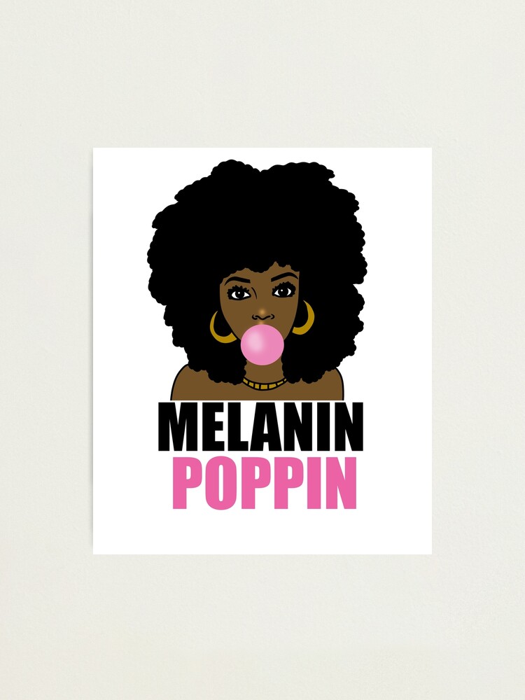 Melanin Poppin Afro Black Girl Magic Photographic Print For Sale By