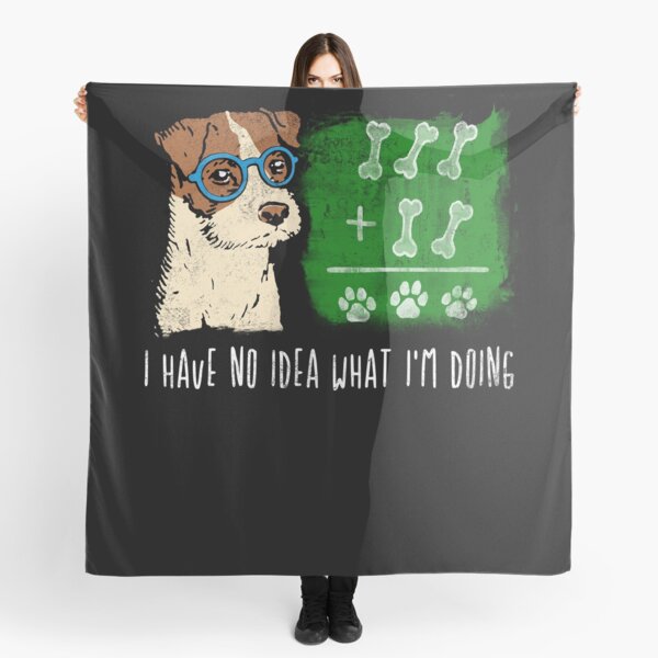 I don't know dog I funny saying school Scarf