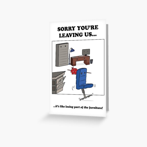 Leaving work greeting card Greeting Card