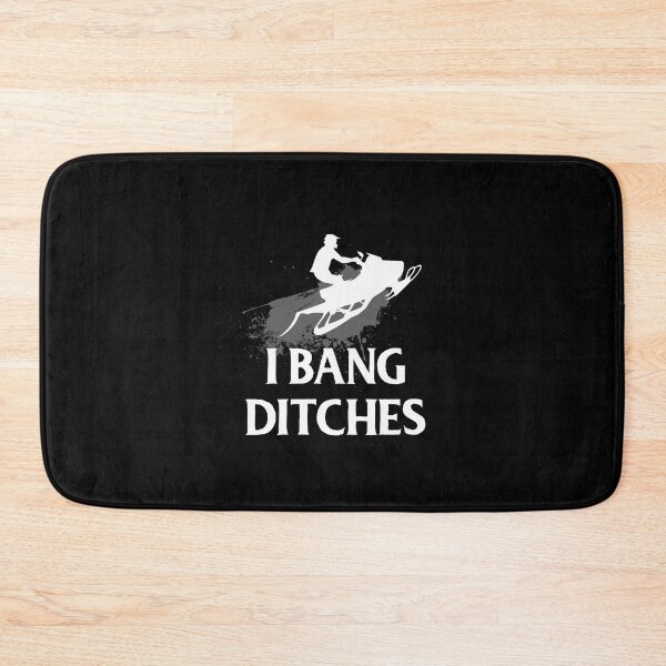 Item preview, I Bang Ditches Snowmobile Winter Funny Gift designed and sold by TooFlyDesign.