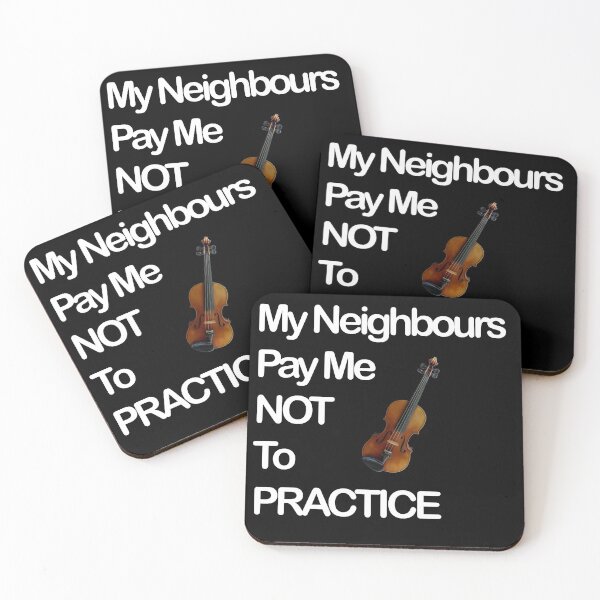 Item preview, My Neighbours Pay Me NOT To Practice - Violin designed and sold by Thingy72.