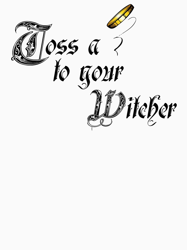 Toss a coin to your Witcher by Doomgriever