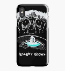 INSANITY GROWS iPhone Case