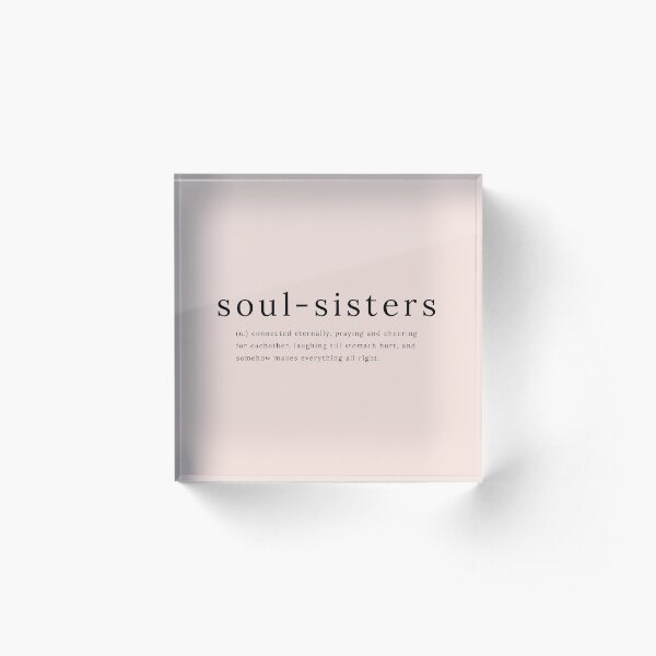Soul Sisters definition quote Acrylic Block