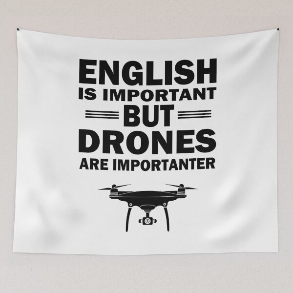 Item preview, Drones Are More Important Than English Quadcopter FPV UAV designed and sold by LeMuesch.