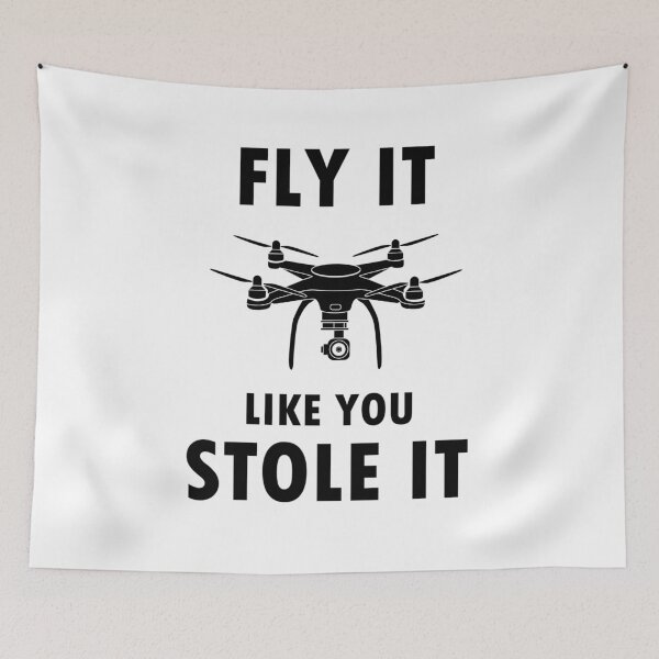 Item preview, Drone Fly It Like You Stole It Quadcopter FPV UAV designed and sold by LeMuesch.