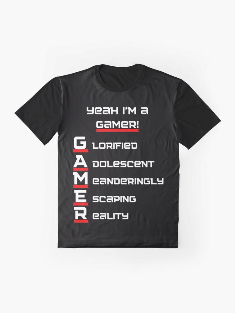 Yeah Im A Gamer Acronym T Shirt By Davidtflm91 Redbubble