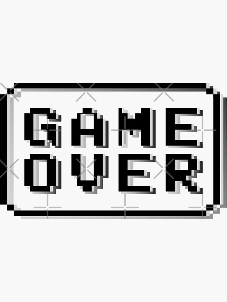 Game Over Edited Graphic Sticker - Game Over Edited Graphic