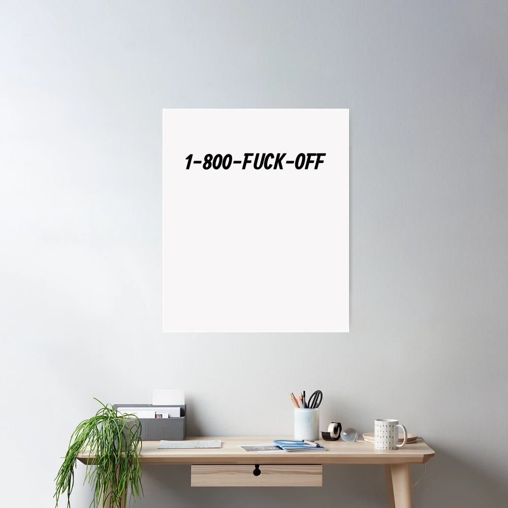 1-800-Fuck-Off | Poster