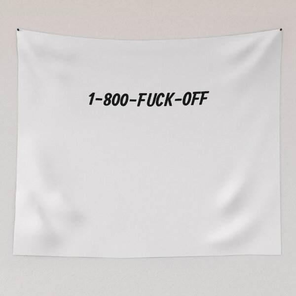 Item preview, 1-800-Fuck-Off designed and sold by HiddenStar02.