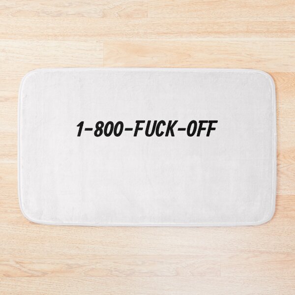 Item preview, 1-800-Fuck-Off designed and sold by HiddenStar02.