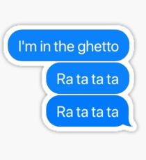 i'm in the ghetto meme Sticker