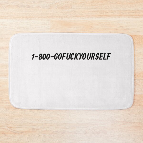 Item preview, 1-800-GOFUCKYOURSELF designed and sold by HiddenStar02.