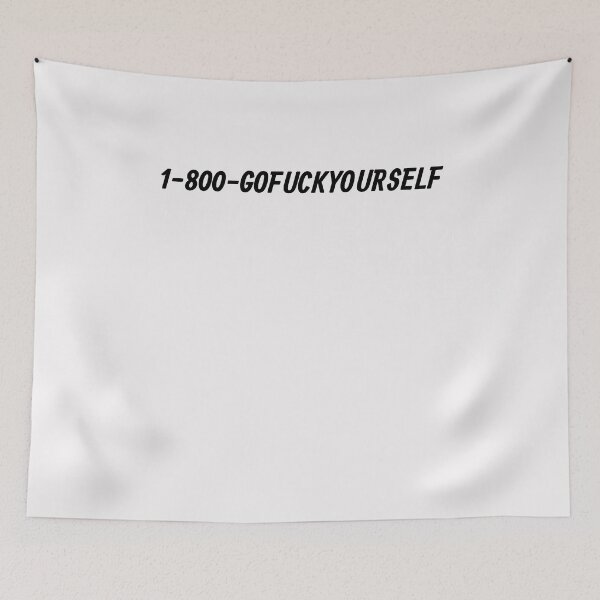 Item preview, 1-800-GOFUCKYOURSELF designed and sold by HiddenStar02.