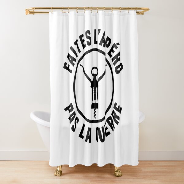 Have a drink, not the war! Shower Curtain