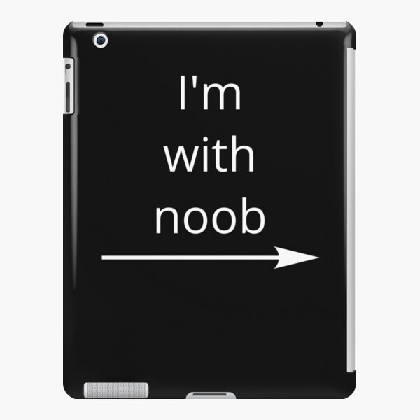 Roblox I M With Noob Meme Funny Noob Gamer Gifts Idea Ipad Case Skin By Smoothnoob Redbubble - roblox noob with heart i d pause my game for you valentines day gamer gift v day ipad case skin by smoothnoob redbubble